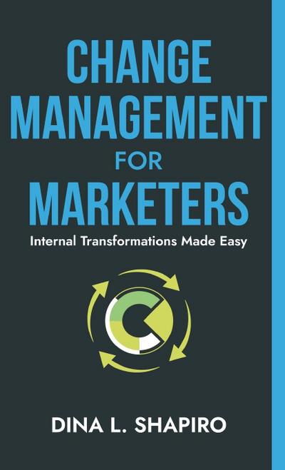 Change Management for Marketers
