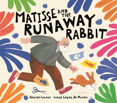 Matisse and the Runaway Rabbit