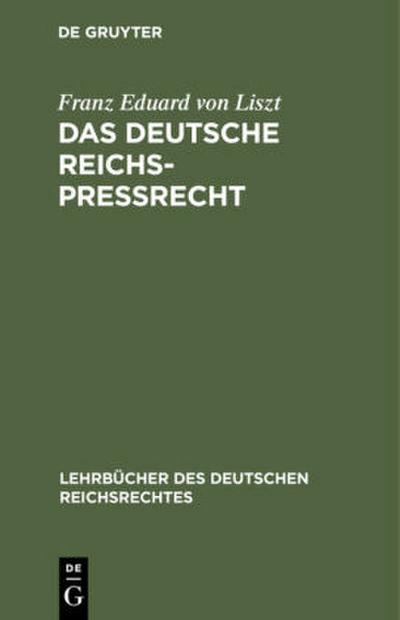 Das deutsche Reichs-Preßrecht