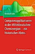 Computerapplikationen in der Mitteldeutschen Chemieregion – ein historischer Abriss