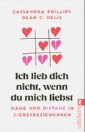 Ich lieb’ dich nicht, wenn du mich liebst
