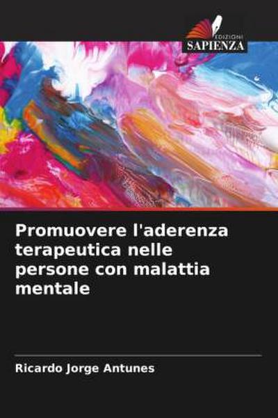 Promuovere l’aderenza terapeutica nelle persone con malattia mentale