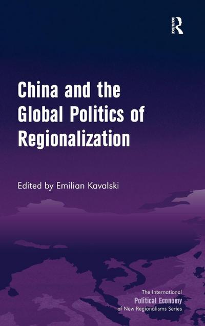 China and the Global Politics of Regionalization