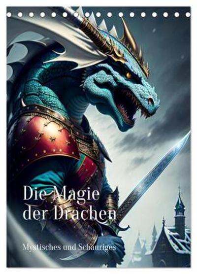 Die Magie der Drachen - Mystisches und Schauriges (Tischkalender 2026 DIN A5 hoch), CALVENDO Monatskalender