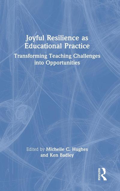 Joyful Resilience as Educational Practice