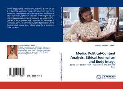 Media: Political-Content Analysis, Ethical Journalism and Body Image - Francis Ch. Chishala