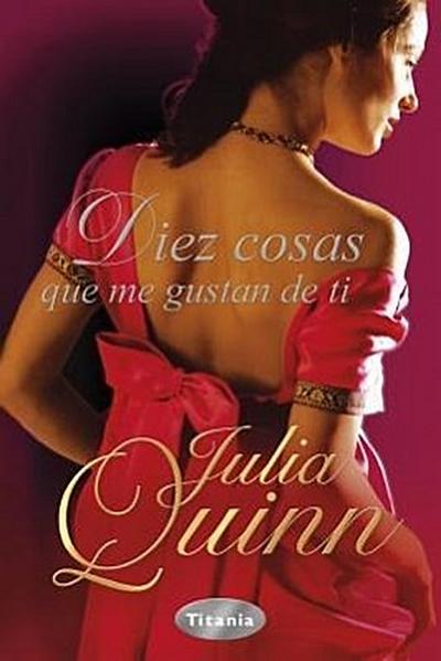 Quinn, J: Diez Cosas Que Me Gustan de Ti