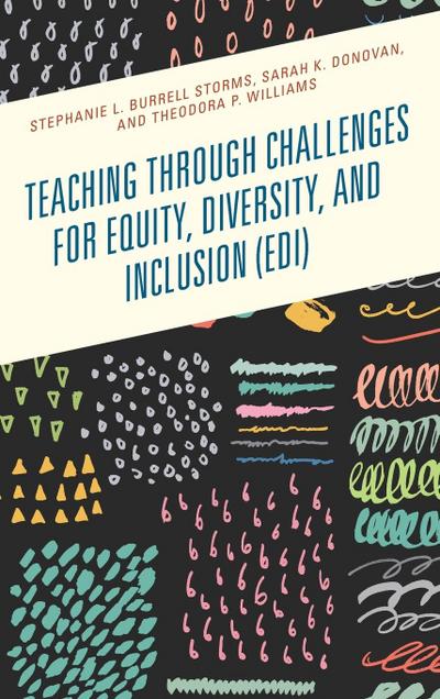 Teaching through Challenges for Equity, Diversity, and Inclusion (EDI)