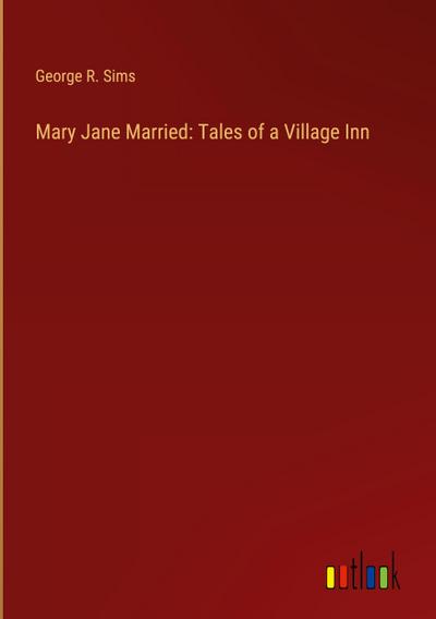 Mary Jane Married: Tales of a Village Inn