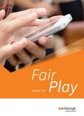 Fair Play - Lehrwerk für den Ethikunterricht - Stammausgabe für Baden-Württemberg u.a