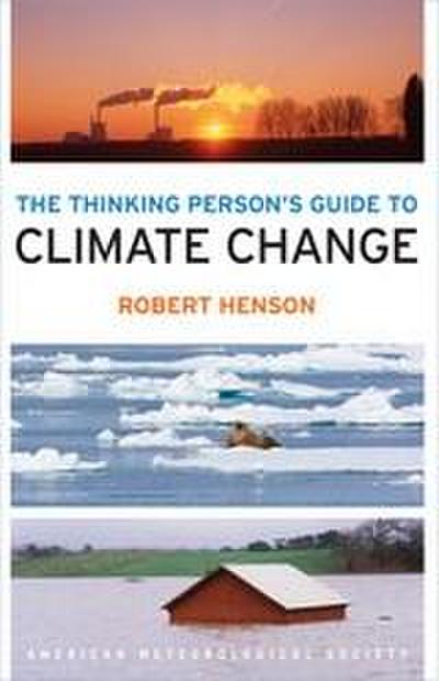 Thinking Person’s Guide to Climate Change
