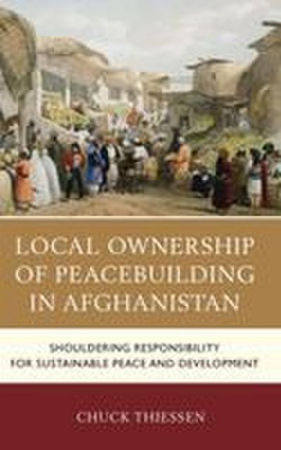 Local Ownership of Peacebuilding in Afghanistan