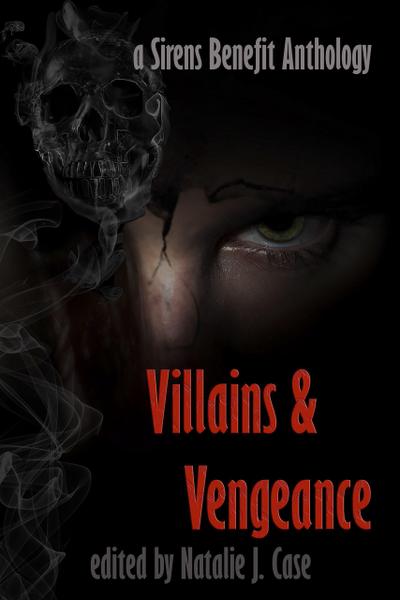Villains & Vengeance (Sirens Benefit Anthology)