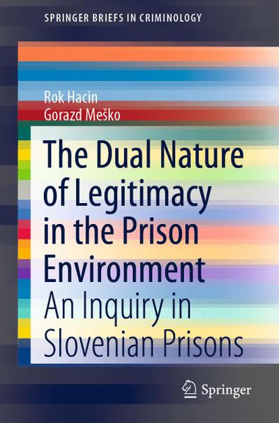 The Dual Nature of Legitimacy in the Prison Environment