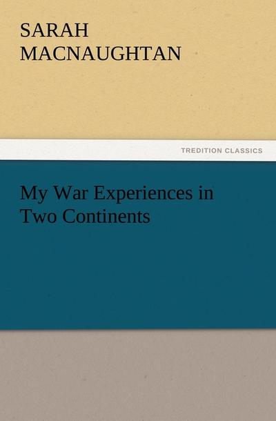 My War Experiences in Two Continents