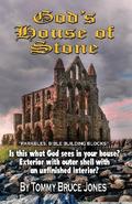 God’s House of Stone