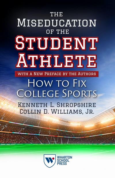 The Miseducation of the Student-Athlete, with a New Preface by the Authors
