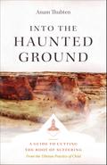 Into the Haunted Ground