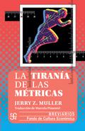 La tiranía de las métricas