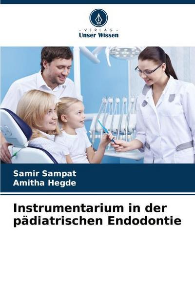 Instrumentarium in der pädiatrischen Endodontie