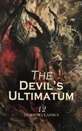 The Devil’s Ultimatum - 12 Horror Classics