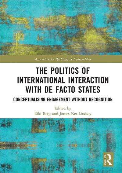 The Politics of International Interaction with de facto States