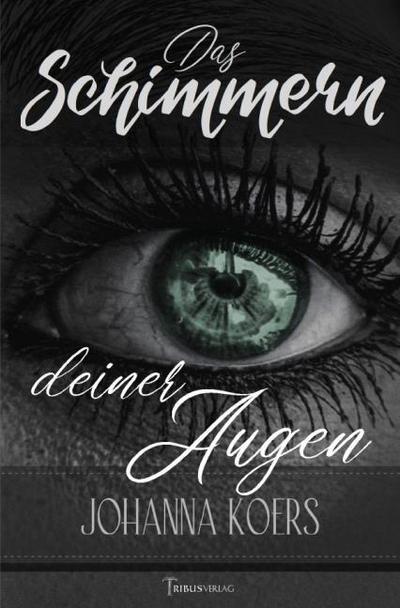Das Schimmern deiner Augen