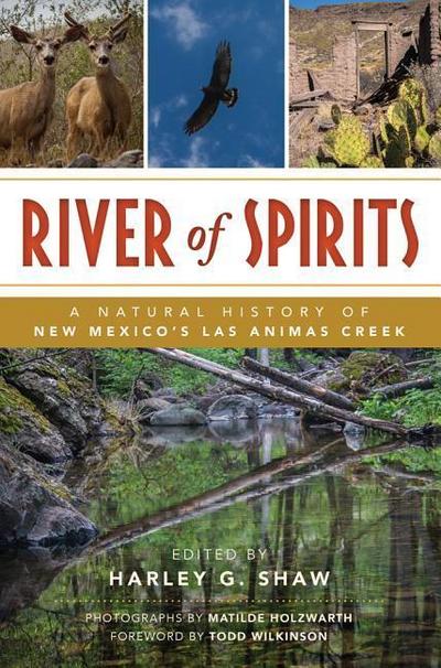 River of Spirits: A Natural History of New Mexico’s Las Animas Creek