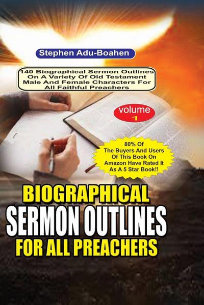Biographical Sermon Outlines for all Preachers Volume 1