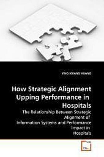 How Strategic Alignment Upping Performance in  Hospitals