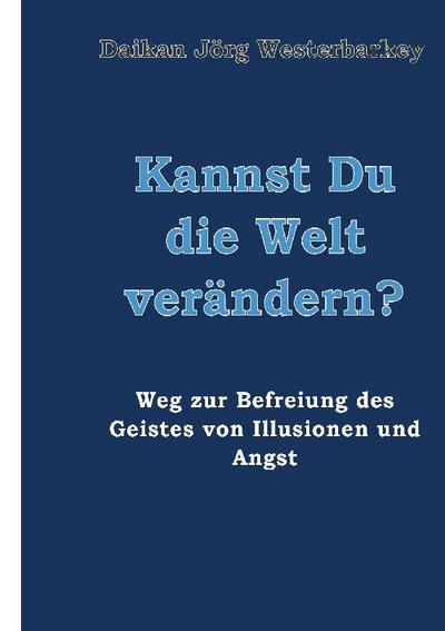 Kannst Du die Welt verändern?