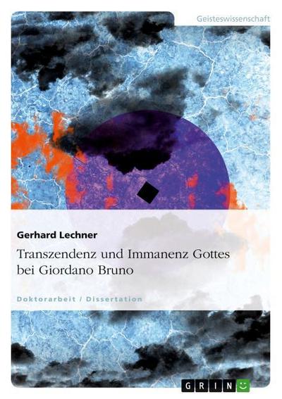 Transzendenz und Immanenz Gottes bei Giordano Bruno