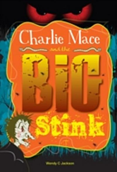 Charlie Mace and the Big Stink