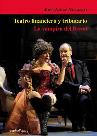 Teatro financiero y tributario ; La vampira del Raval