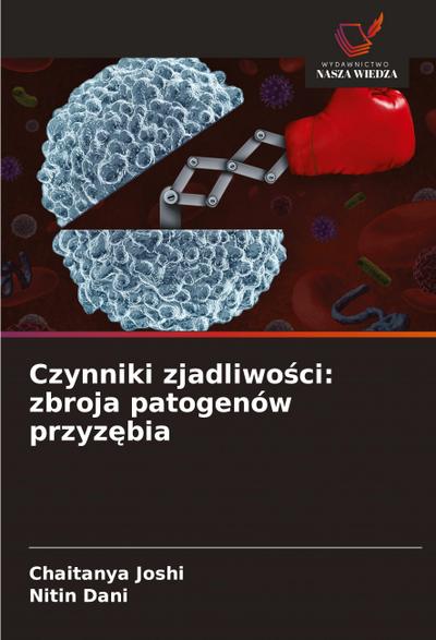 Czynniki zjadliwo¿ci: zbroja patogenów przyz¿bia