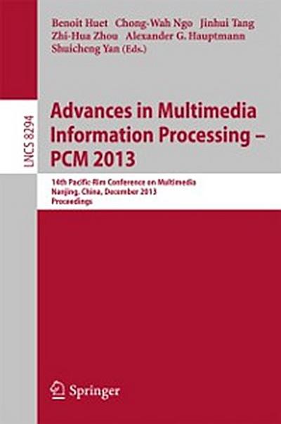 Advances in Multimedia Information Processing - PCM 2013