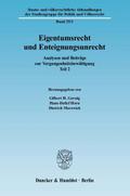 Eigentumsrecht und Enteignungsunrecht
