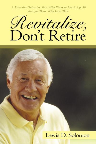 Revitalize, Don’t Retire