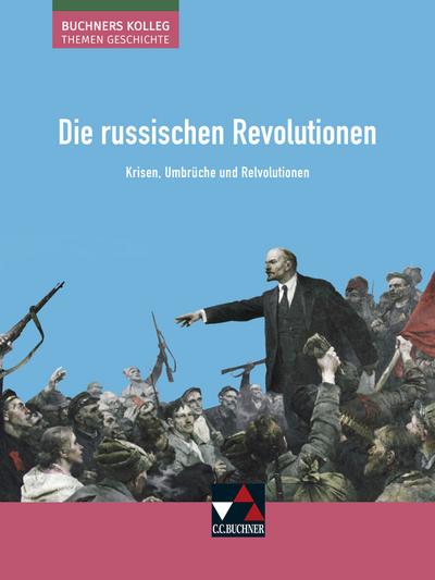 Die russischen Revolutionen - Krisen, Umbrüche und Revolutionen