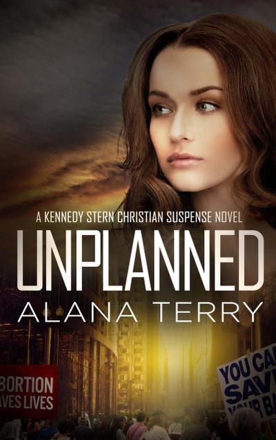 Unplanned (A Kennedy Stern Christian Suspense Novel, #1)