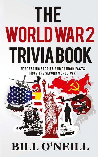The World War 2 Trivia Book