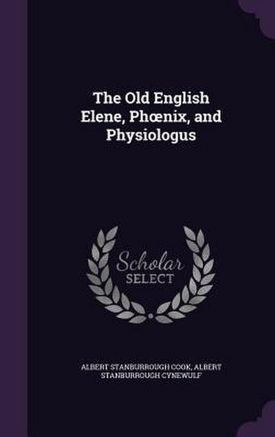 The Old English Elene, Phoenix, and Physiologus