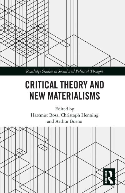 Critical Theory and New Materialisms