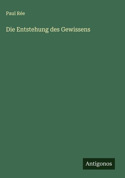 Die Entstehung des Gewissens