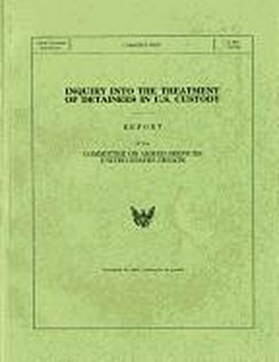 Inquiry Into the Treatment of Detainees in U.S. Custody, a Report, November 20, 2008