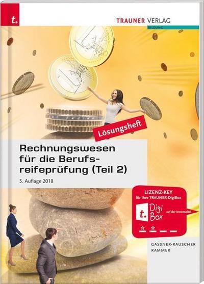 Rechnungswesen für die Berufsreifeprüfung (Teil 2) Lösungsheft
