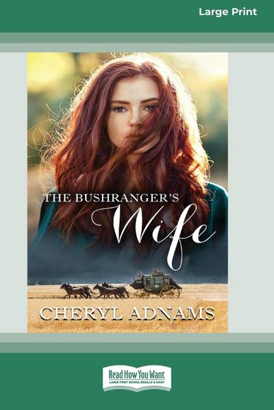 The Bushranger’s Wife [16pt Large Print Edition]