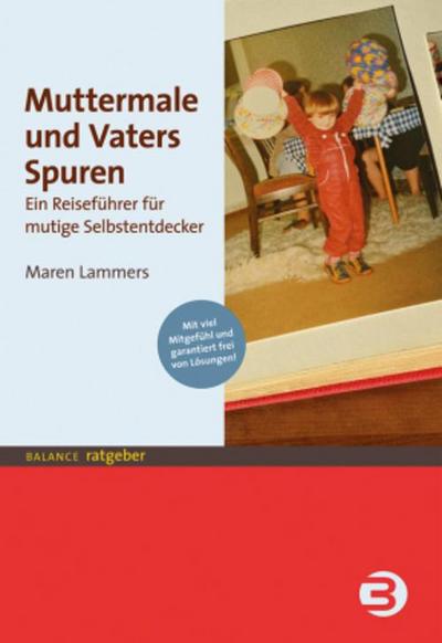 Muttermale und Vaters Spuren