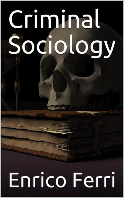 Criminal Sociology