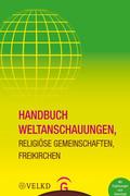 Handbuch Weltanschauungen, Religiöse Gemeinschaften, Freikirchen